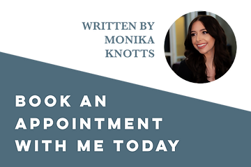 Promotional graphic featuring a smiling woman with the text "written by monika knowlts. book an appointment with me today" on a blue and gray background.