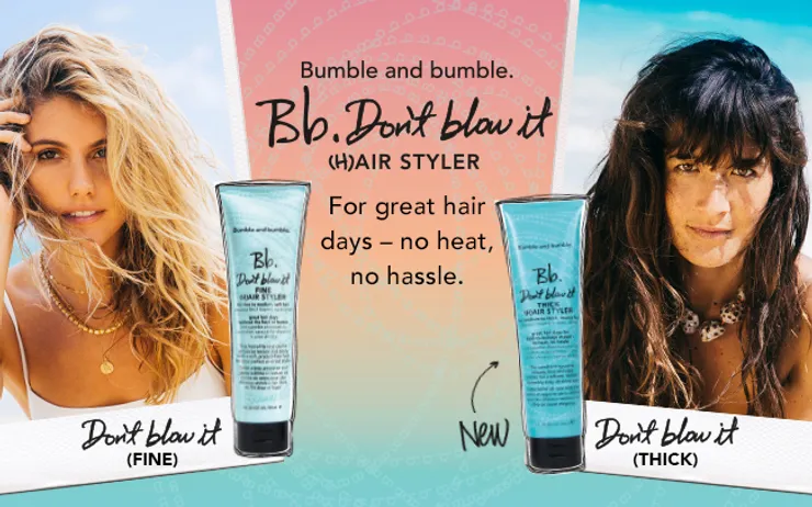 Advertisement for bumble and bumble's "don't blow it" hair styler products, featuring two women with naturally styled hair and two versions of the product for different hair types.